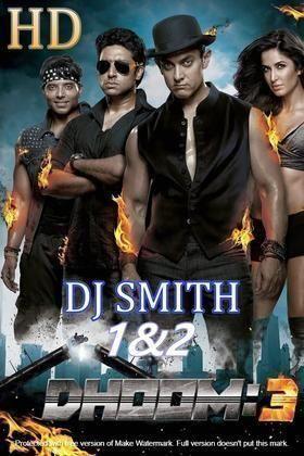Dj smith dhoom 2