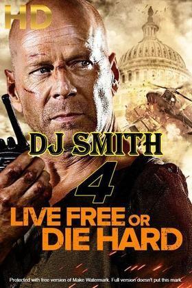 Dj smith die hard 4