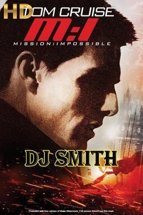 Dj smith mission impossible 1