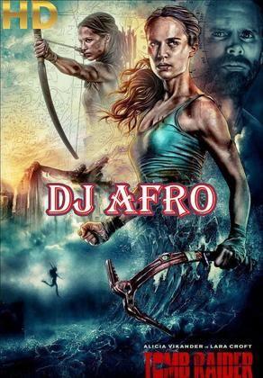 Dj afro tomb raider