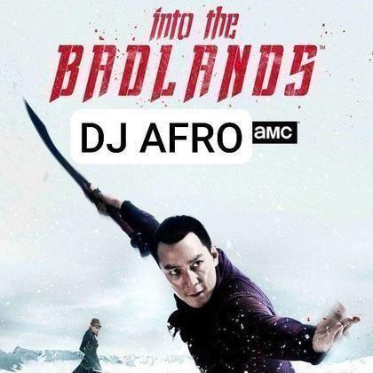 Dj afro into badlands part 2