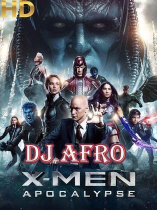 Dj afro x men apocalypse